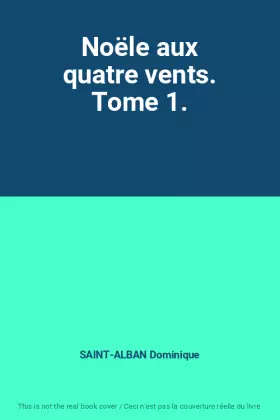 Couverture du produit · Noële aux quatre vents. Tome 1.