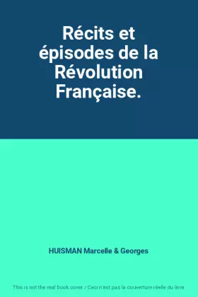 Couverture du produit · Récits et épisodes de la Révolution Française.
