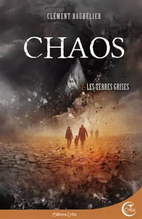 Couverture du produit · Chaos, Tome 2 : Les terres grises