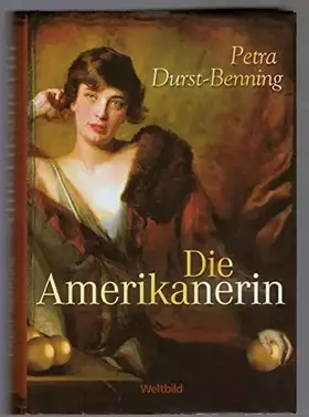 Couverture du produit · Die Amerikanerin : Roman.