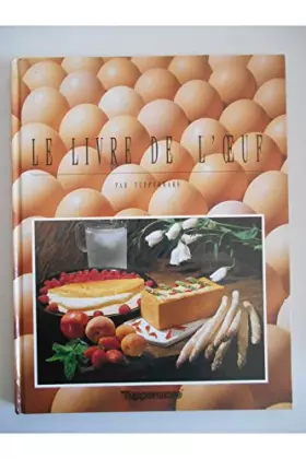 Couverture du produit · Le livre de l'oeuf par Tupperware / Tupperware / Réf32299