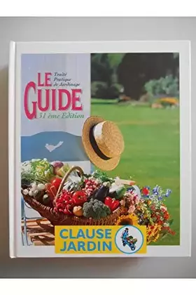 Couverture du produit · Le guide traité pratique de jardinage / Collectif / Réf32653