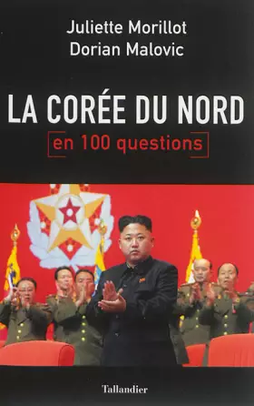Couverture du produit · La Corée du nord en 100 questions