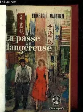 Couverture du produit · LA PASSE DANGEREUSE / COLLECTION LE LIVRE DE POCHE