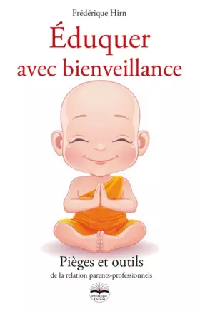 Couverture du produit · Éduquer avec bienveillance: Pièges et outils de la relation parents-professionnels