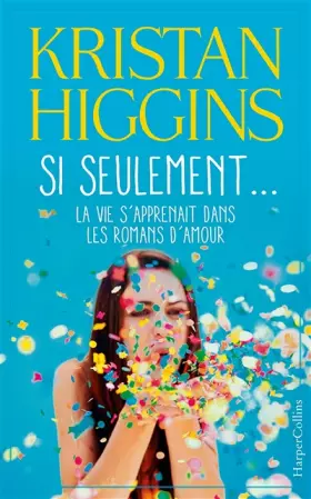 Couverture du produit · Si seulement... la vie s'apprenait dans les romans d'amour
