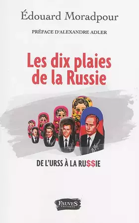 Couverture du produit · Les dix plaies de la Russie: De l'URSS à la Russie
