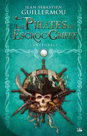 Couverture du produit · Les Pirates de l'escroc-griffe - L'intégrale
