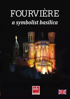 Couverture du produit · Fourvière, a symbolist basilica