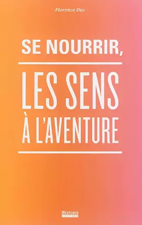 Couverture du produit · Se Nourrir Les sens à l'aventure