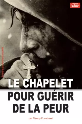 Couverture du produit · Le chapelet pour guérir de la peur