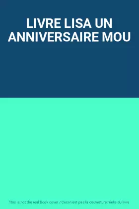 Couverture du produit · LIVRE LISA UN ANNIVERSAIRE MOU