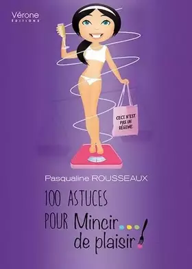Couverture du produit · 100 astuces pour mincir de plaisir
