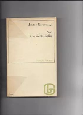 Couverture du produit · Non à la vieille Eglise. Traduit par Jacques Mignon.