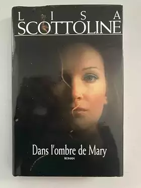 Couverture du produit · Dans l' ombre de Mary