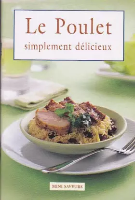 Couverture du produit · Le Poulet simplement délicieux
