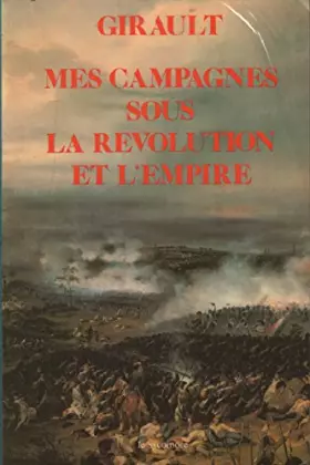 Couverture du produit · Mes campagnes sous la revolution et l'empire