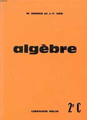 Couverture du produit · ALGEBRE, CLASSE DE 2de C