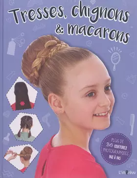 Couverture du produit · Tresses, chignons & macarons
