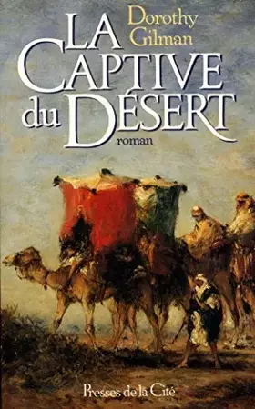 Couverture du produit · La captive du désert / Gilman, Dorothy / Réf34708