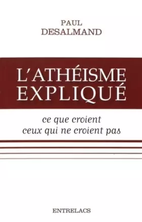 Couverture du produit · L'athéisme expliqué - Ce que croient ceux qui ne croient pas