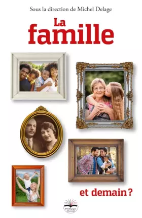 Couverture du produit · La famille, et demain ?