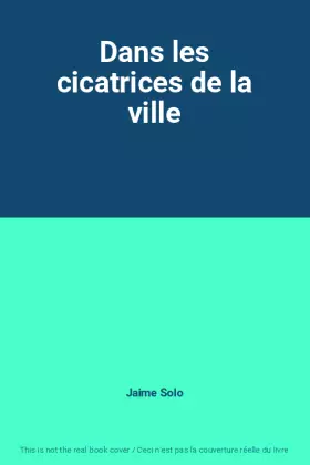 Couverture du produit · Dans les cicatrices de la ville