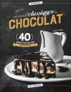 Couverture du produit · Les Grands Classiques du chocolat