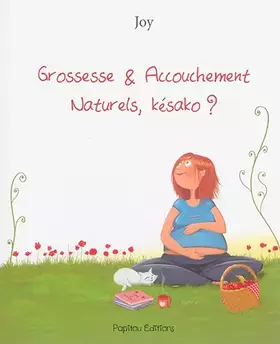 Couverture du produit · Grossesse & Accouchement naturels, késako ?