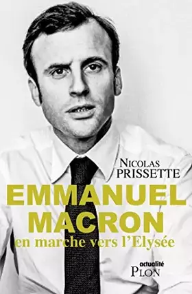 Couverture du produit · Emmanuel Macron, en marche vers l'Elysée (Actualité)