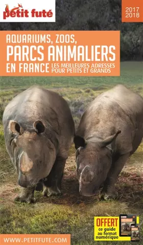 Couverture du produit · Guide Parcs animaliers 2017 Petit Futé