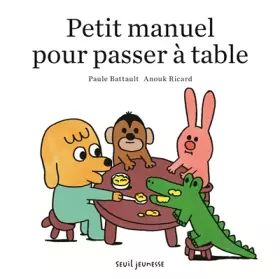 Couverture du produit · Petit manuel pour passer à table