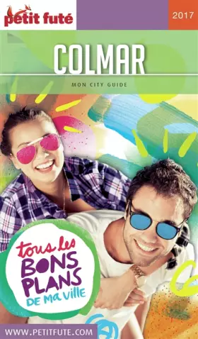 Couverture du produit · Guide Colmar 2017-2018 Petit Futé