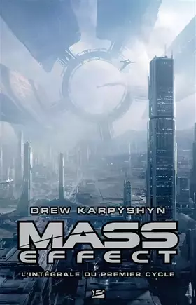 Couverture du produit · Mass Effect - L'Intégrale du premier cycle