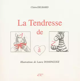 Couverture du produit · La tendresse de A à Z