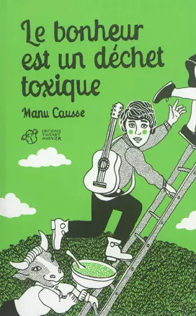 Couverture du produit · Le bonheur est un déchet toxique
