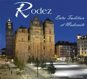 Couverture du produit · Rodez: Entre Tradition et Modernité