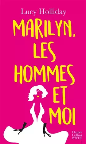 Couverture du produit · Marilyn, les hommes et moi