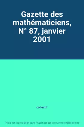 Couverture du produit · Gazette des mathématiciens, N° 87, janvier 2001
