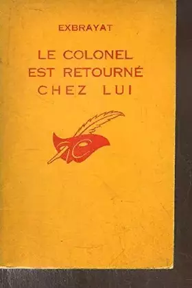 Couverture du produit · LE COLONEL EST RETOURNE CHEZ LUI