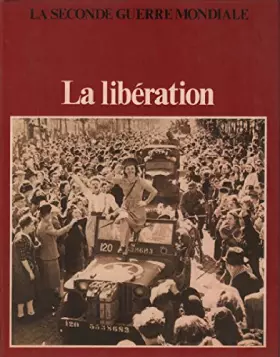Couverture du produit · La seconde guerre mondiale / la libération