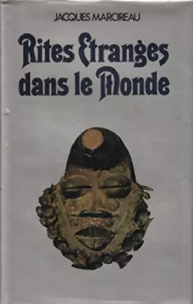 Couverture du produit · Rites etranges dans le monde