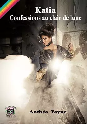 Couverture du produit · Katia, confessions au clair de lune
