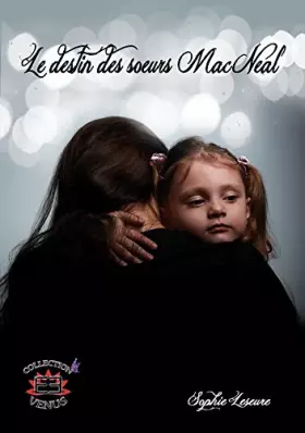 Couverture du produit · Le destin des soeurs MacNeal