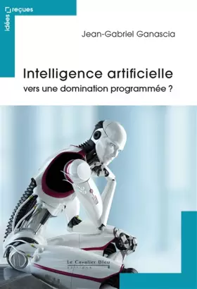 Couverture du produit · Intelligence artificielle - vers une domination programmee