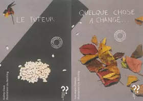 Couverture du produit · Le tuteur ; Quelque chose a changé...