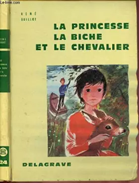 Couverture du produit · La princesse, la biche et le chevalier