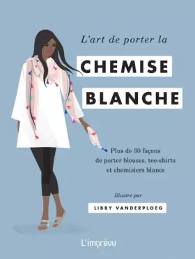 Couverture du produit · L'art de porter la chemise blanche