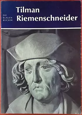 Couverture du produit · Tilman Riemenschneider. Die blauen Bücher.