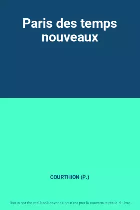 Couverture du produit · Paris des temps nouveaux